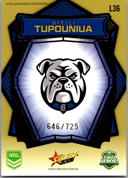 2026 NRL League Heroes Luminous Gold Back - L036 Sitili Tupouniua - Canterbury Bulldogs