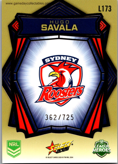2026 NRL League Heroes Luminous Gold Back - L173 Hugo Savala - Sydney Roosters